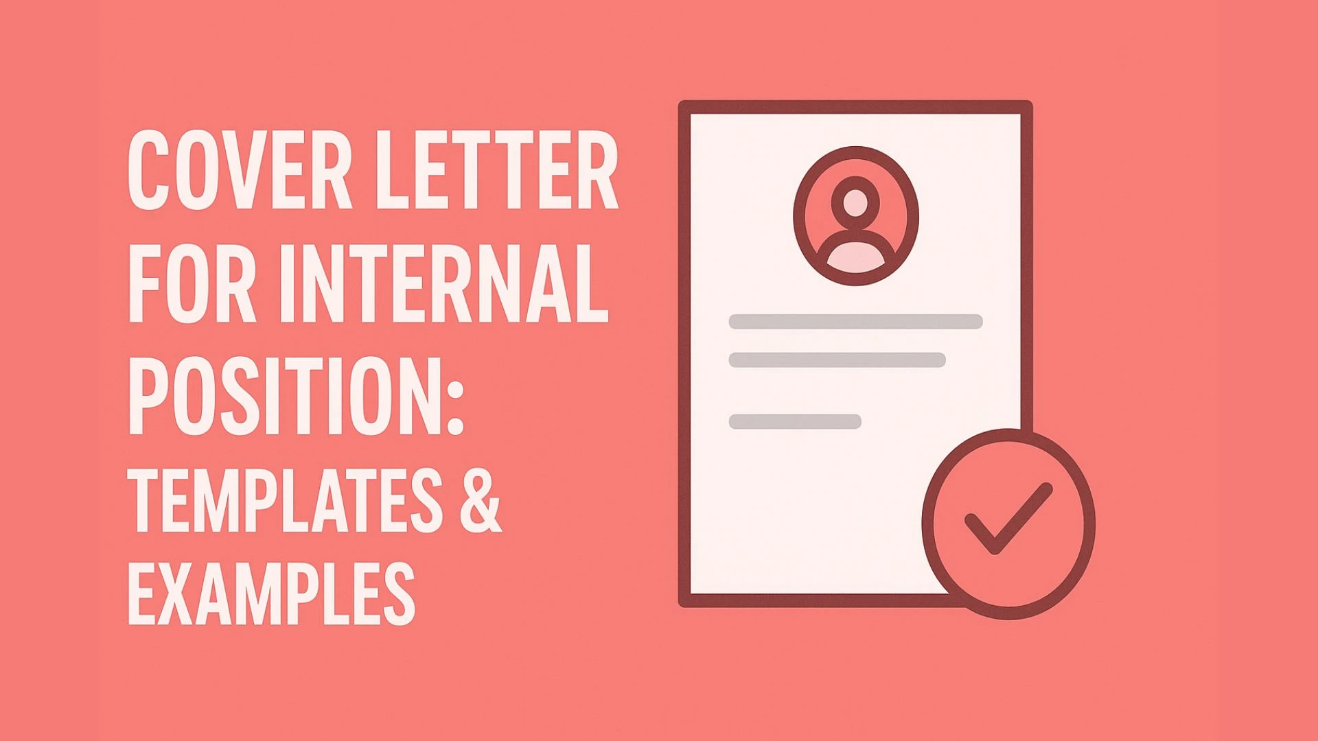 Cover Letter for Internal Position: Templates & Examples