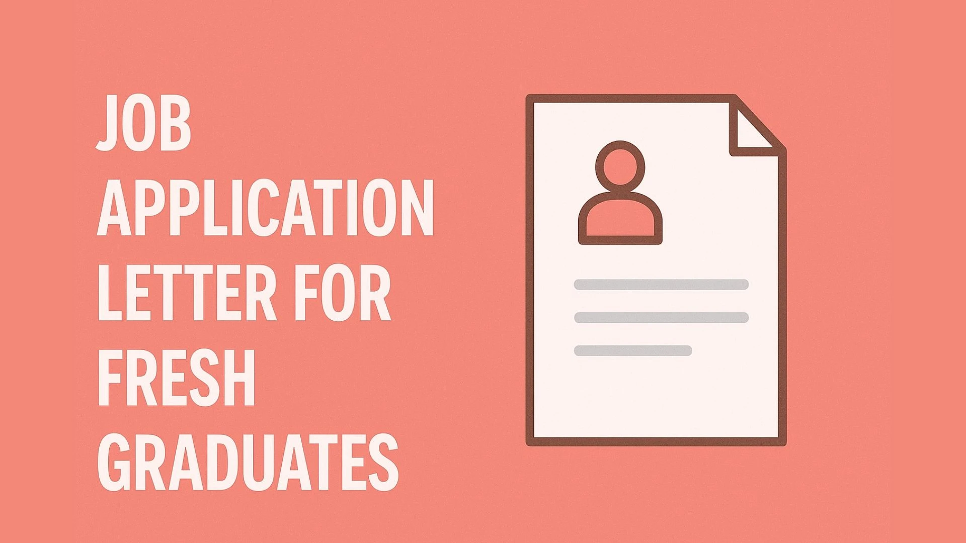 Job Application Letter for Fresh Graduates