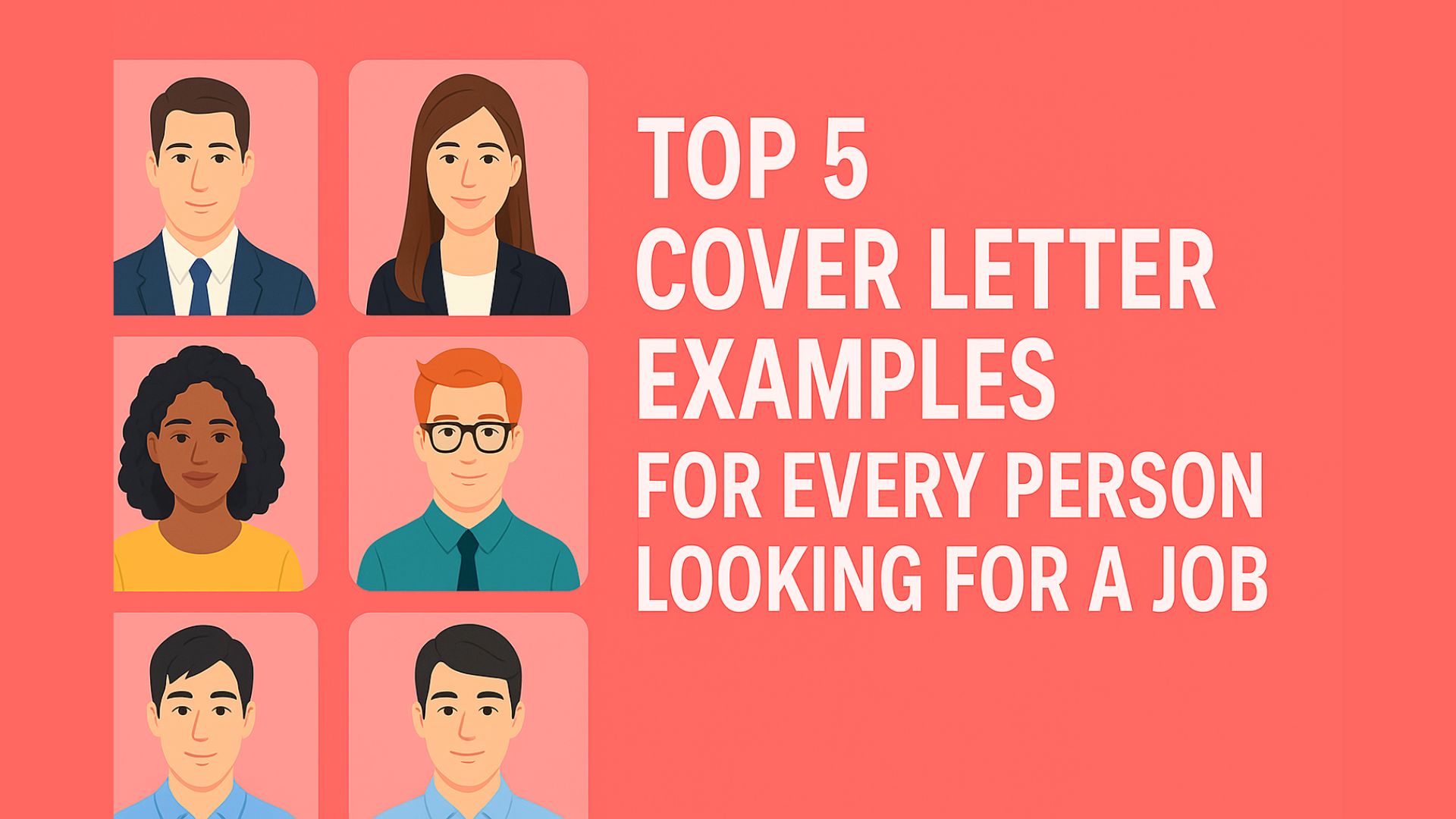 Top 5 Cover Letter Examples for Every Person Looking for a Job