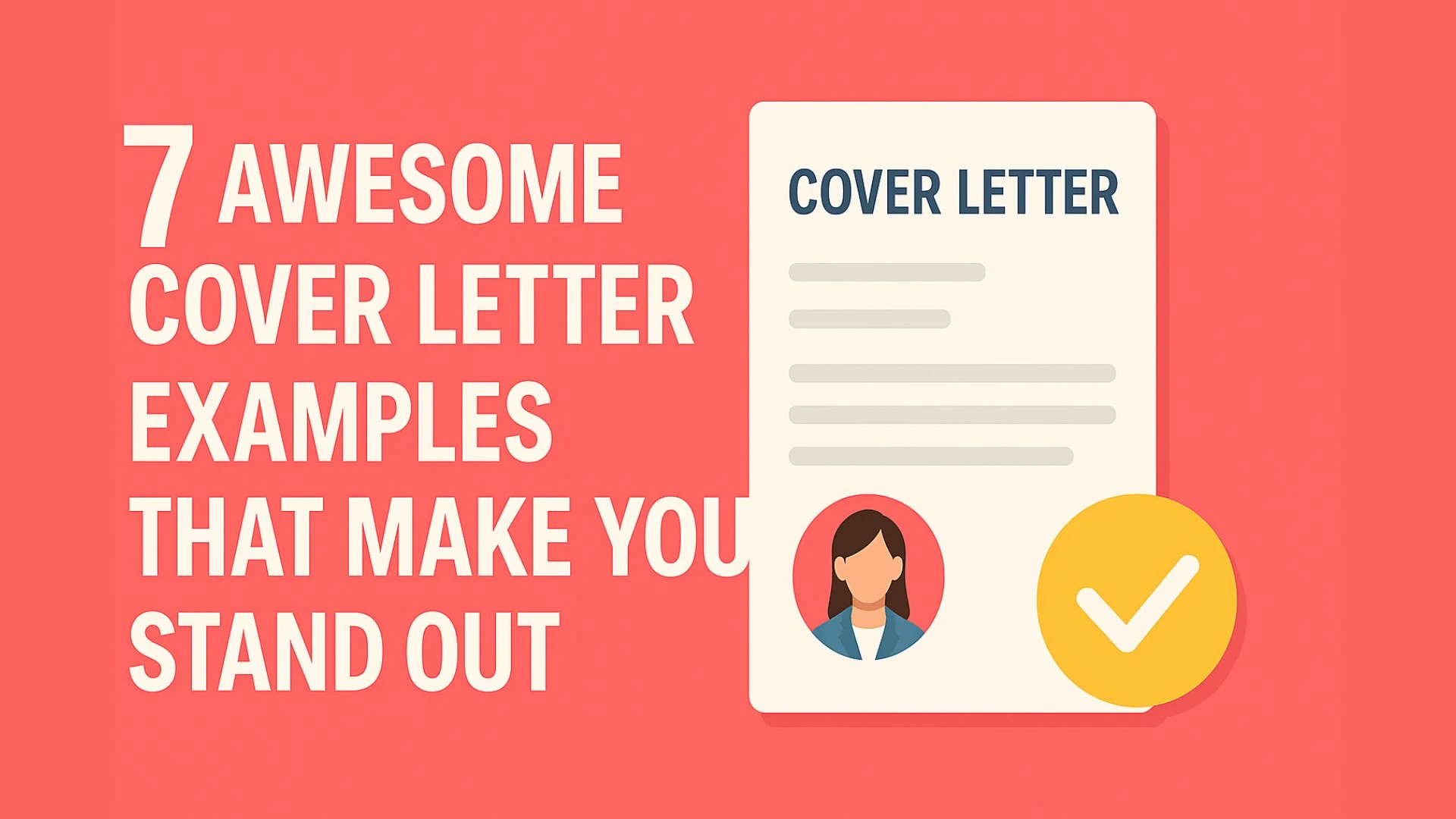 7 Awesome Cover Letter Examples That Make You Stand Out
