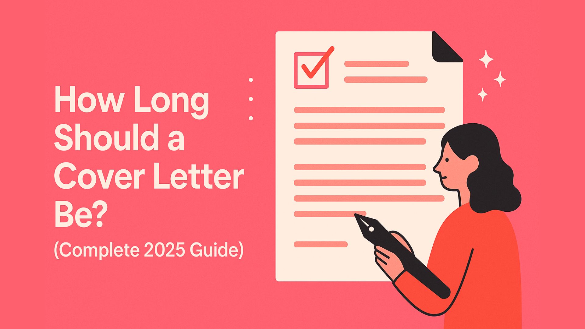 How Long Should a Cover Letter Be? (Complete 2025 Guide)