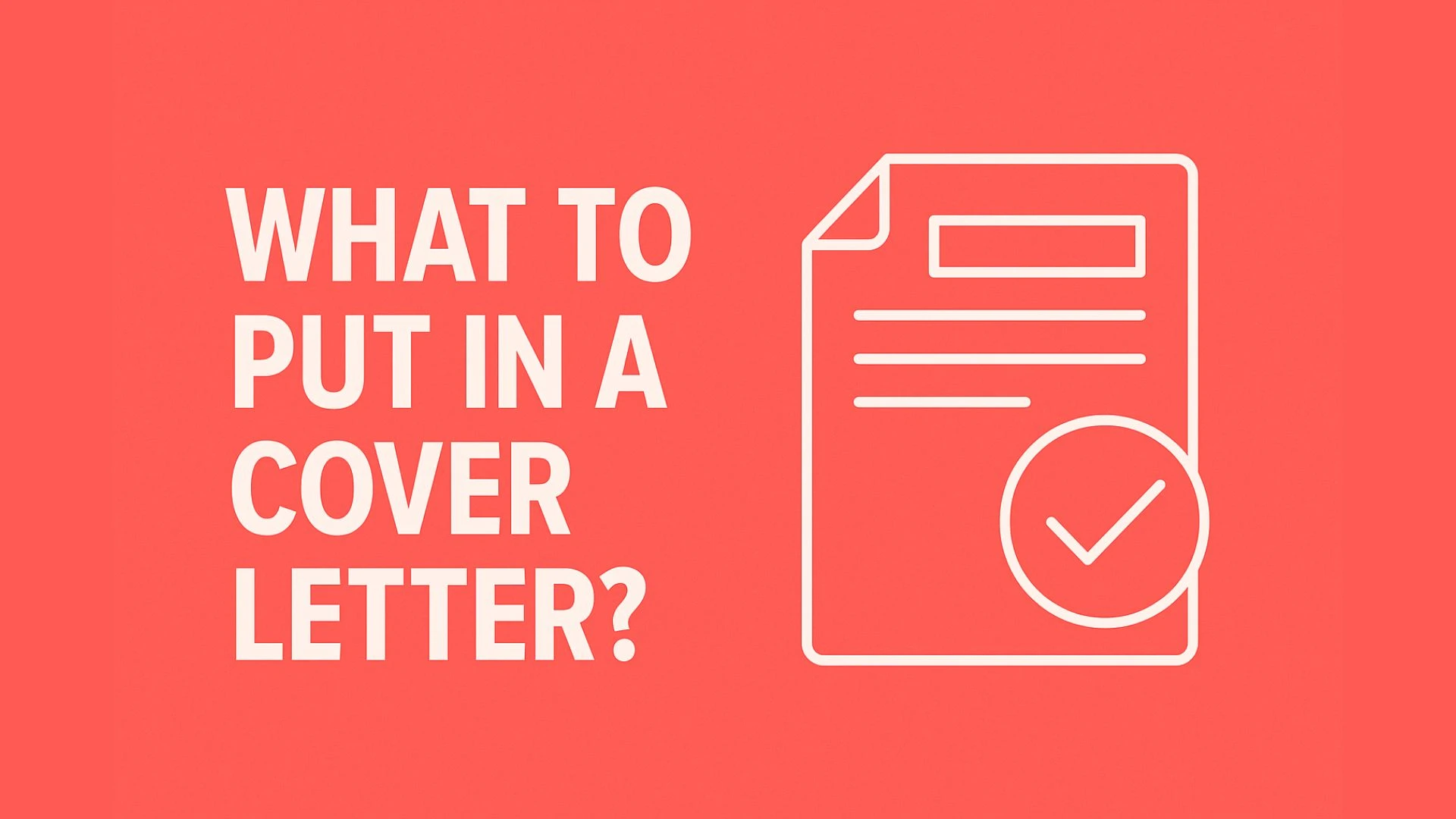 What to Put in a Cover Letter?