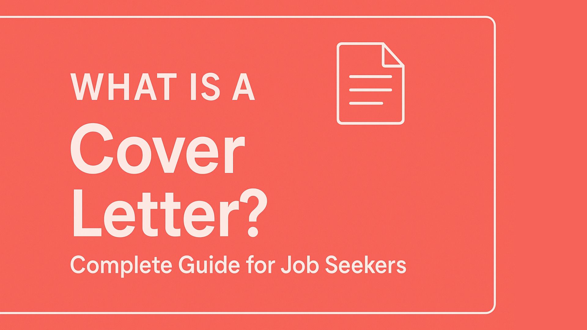 What is a Cover Letter? Complete Guide for Job Seekers