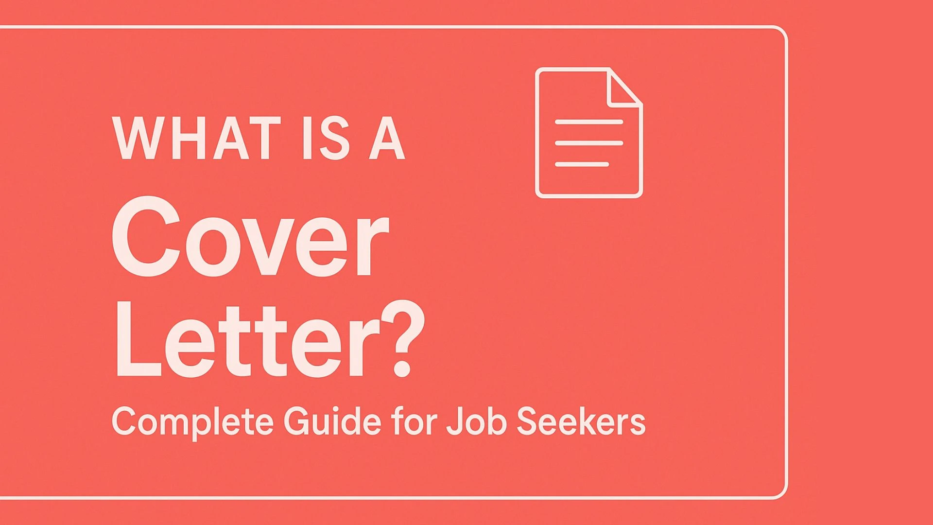 What is a Cover Letter? Complete Guide for Job Seekers