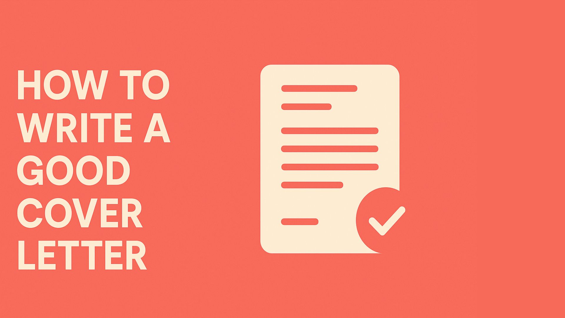 How to Write a Good Cover Letter: Expert Guide & Examples 2025