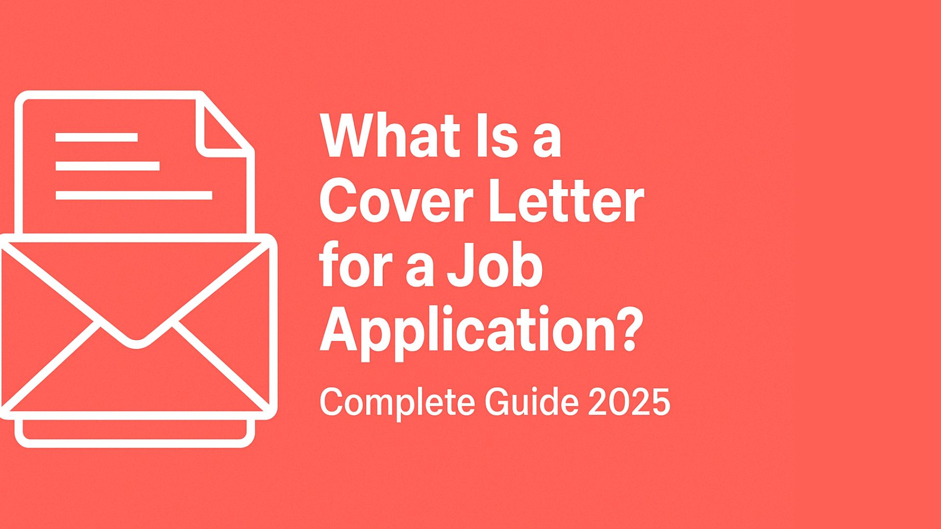 What is a Cover Letter for a Job Application? Complete Guide 2025