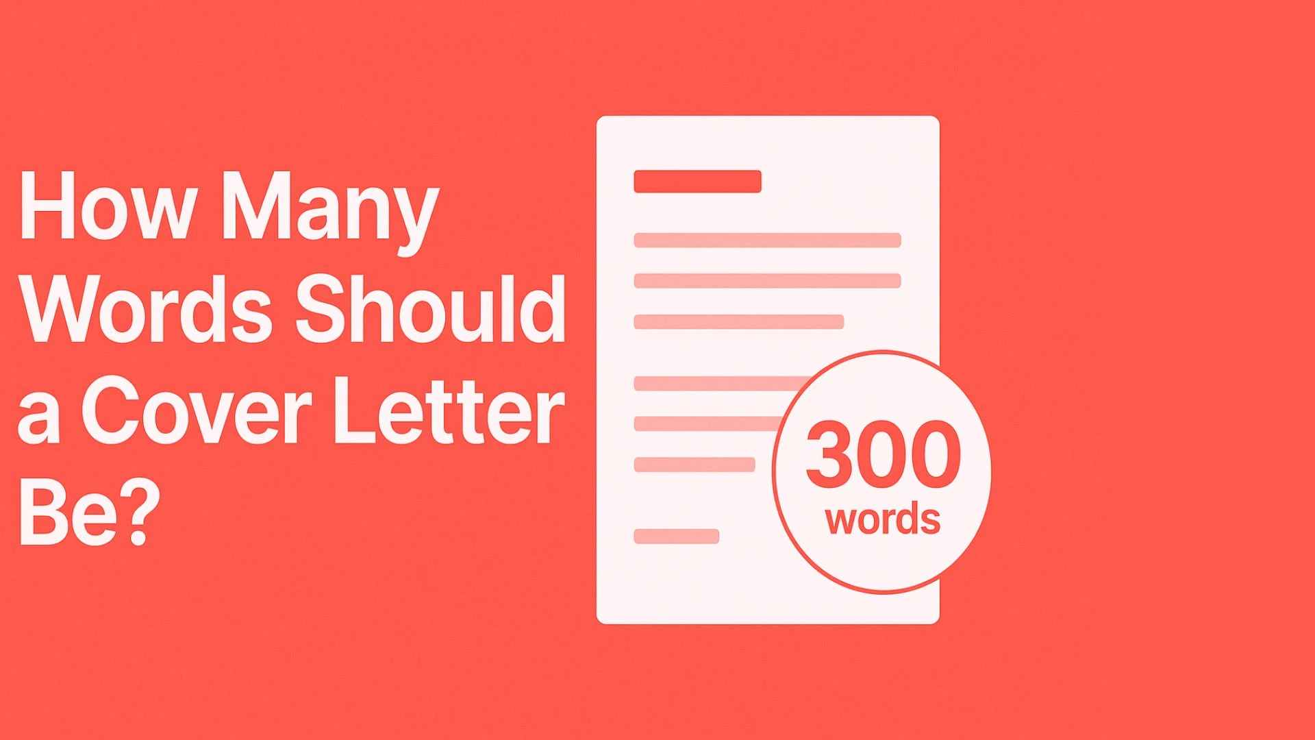 How Many Words Should a Cover Letter Be? The Complete Guide for 2026