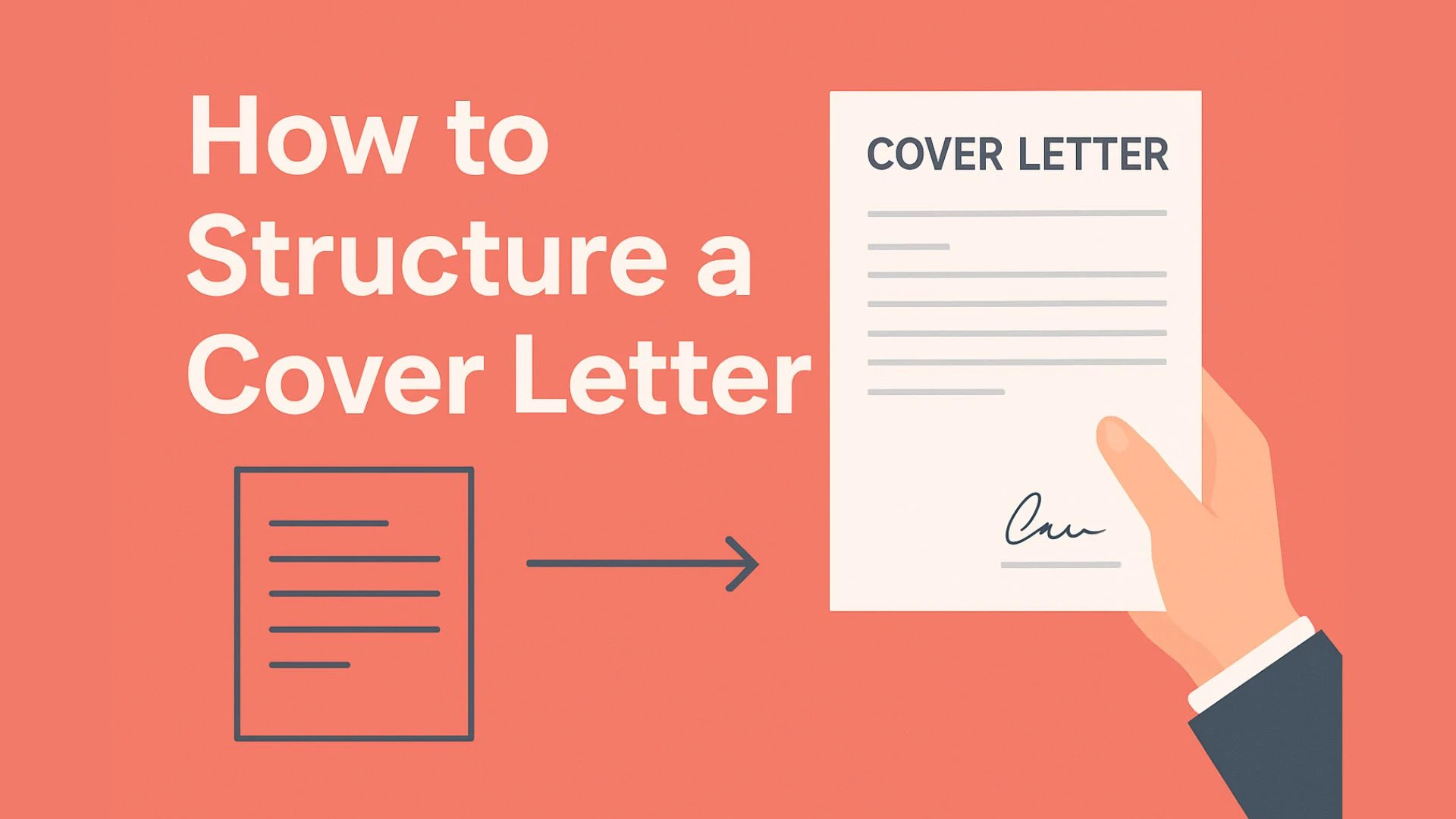 How to Structure a Cover Letter: Professional Format Guide with Examples