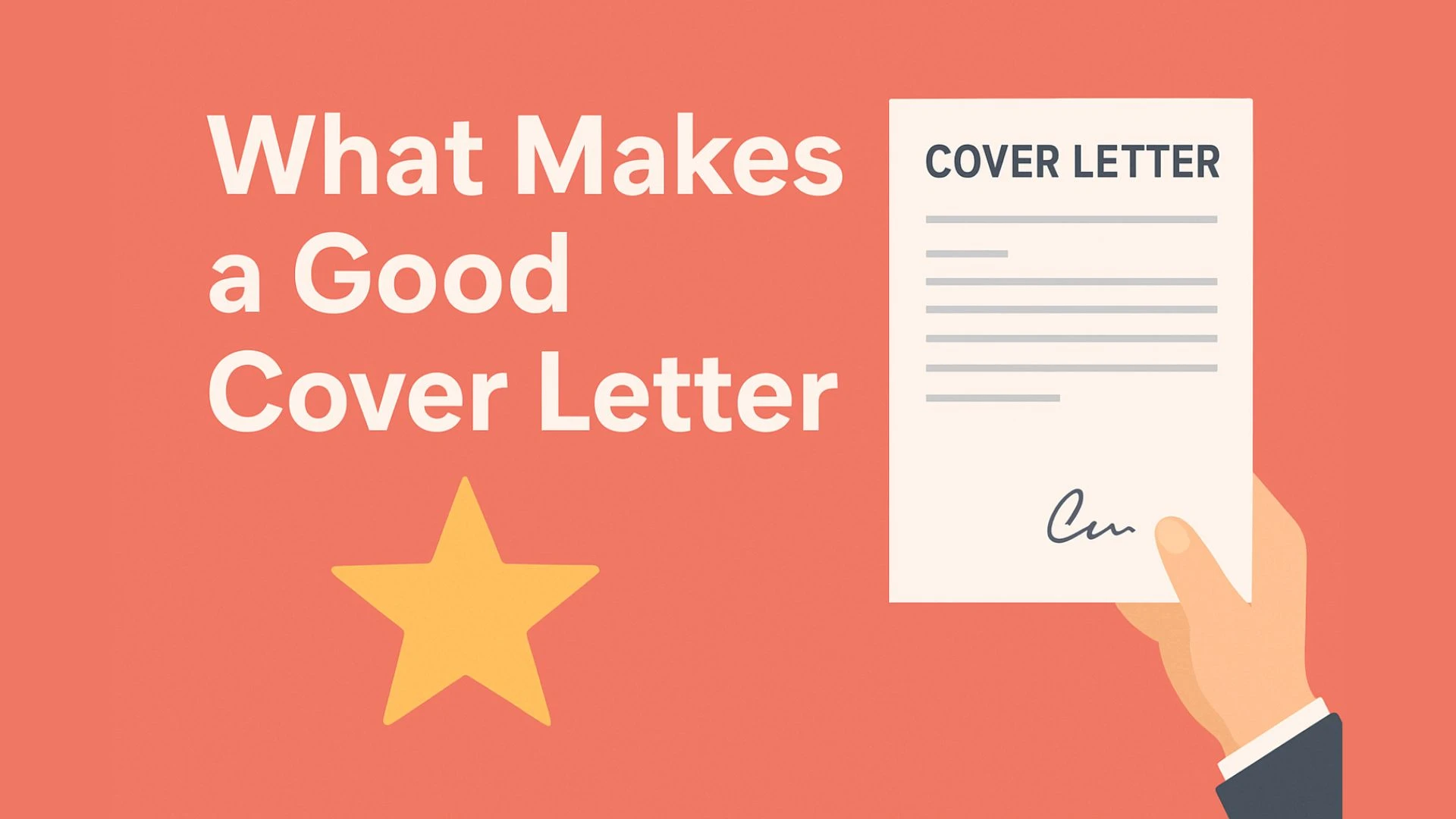What Makes a Good Cover Letter: Essential Qualities & Examples