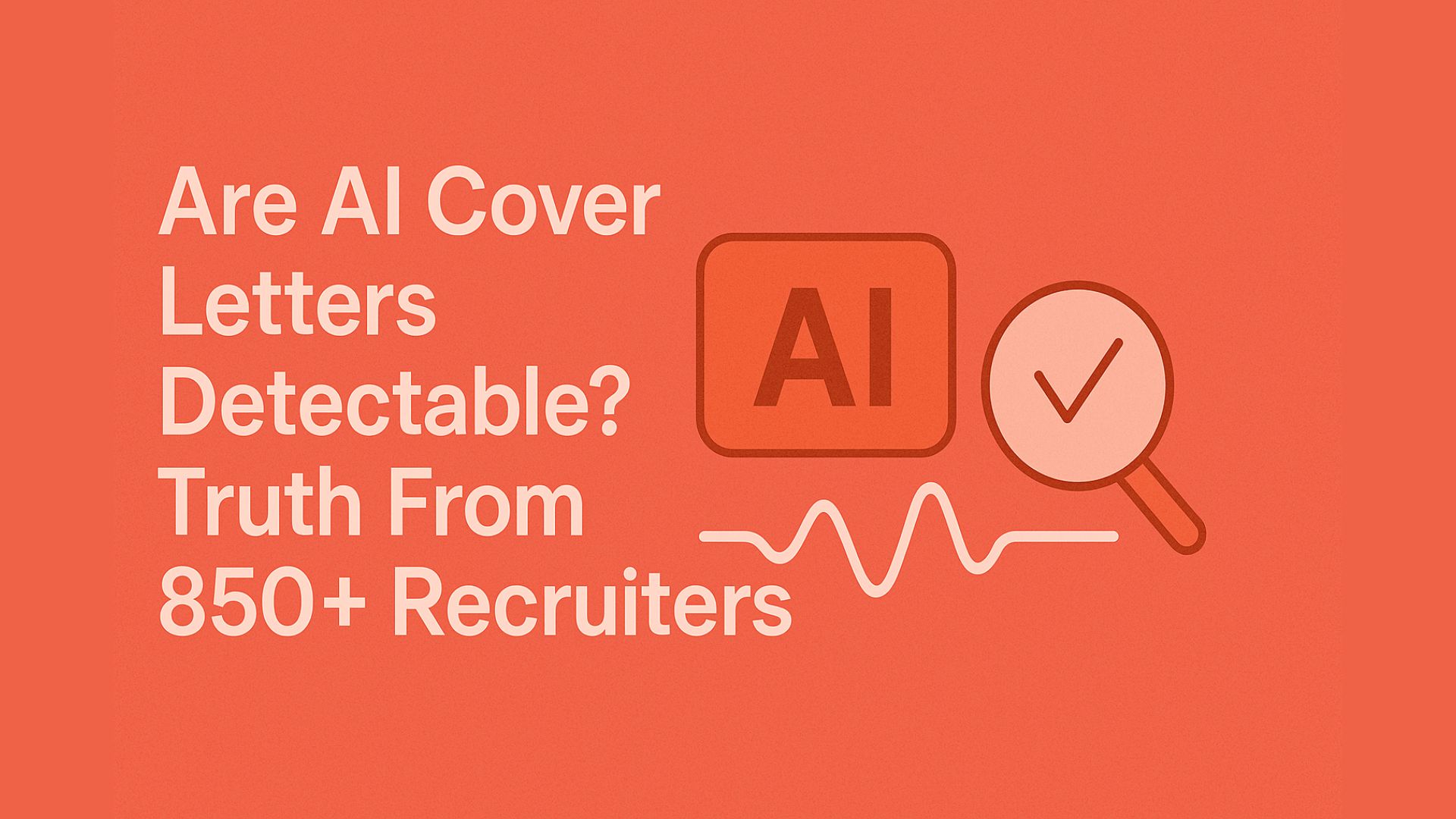 Are AI Cover Letters Detectable? Truth From 850+ Recruiters
