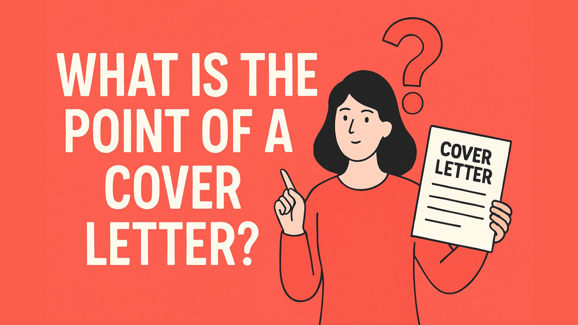 What Is the Point of a Cover Letter? Expert Analysis for 2025