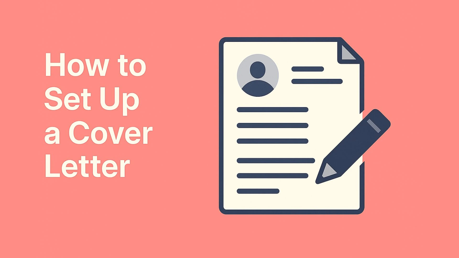 How to Set Up a Cover Letter: Professional Format Guide 2026