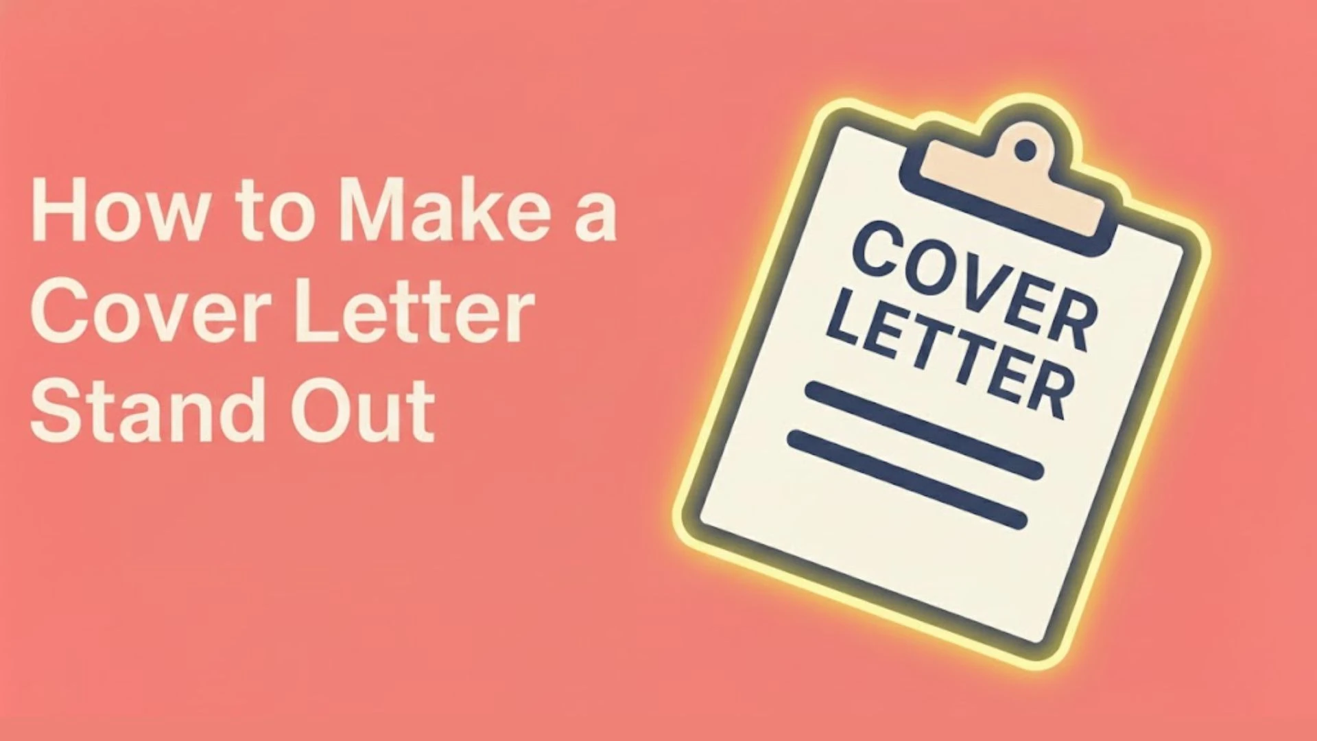 How to Make a Cover Letter Stand Out: 6 Proven Strategies for 2026