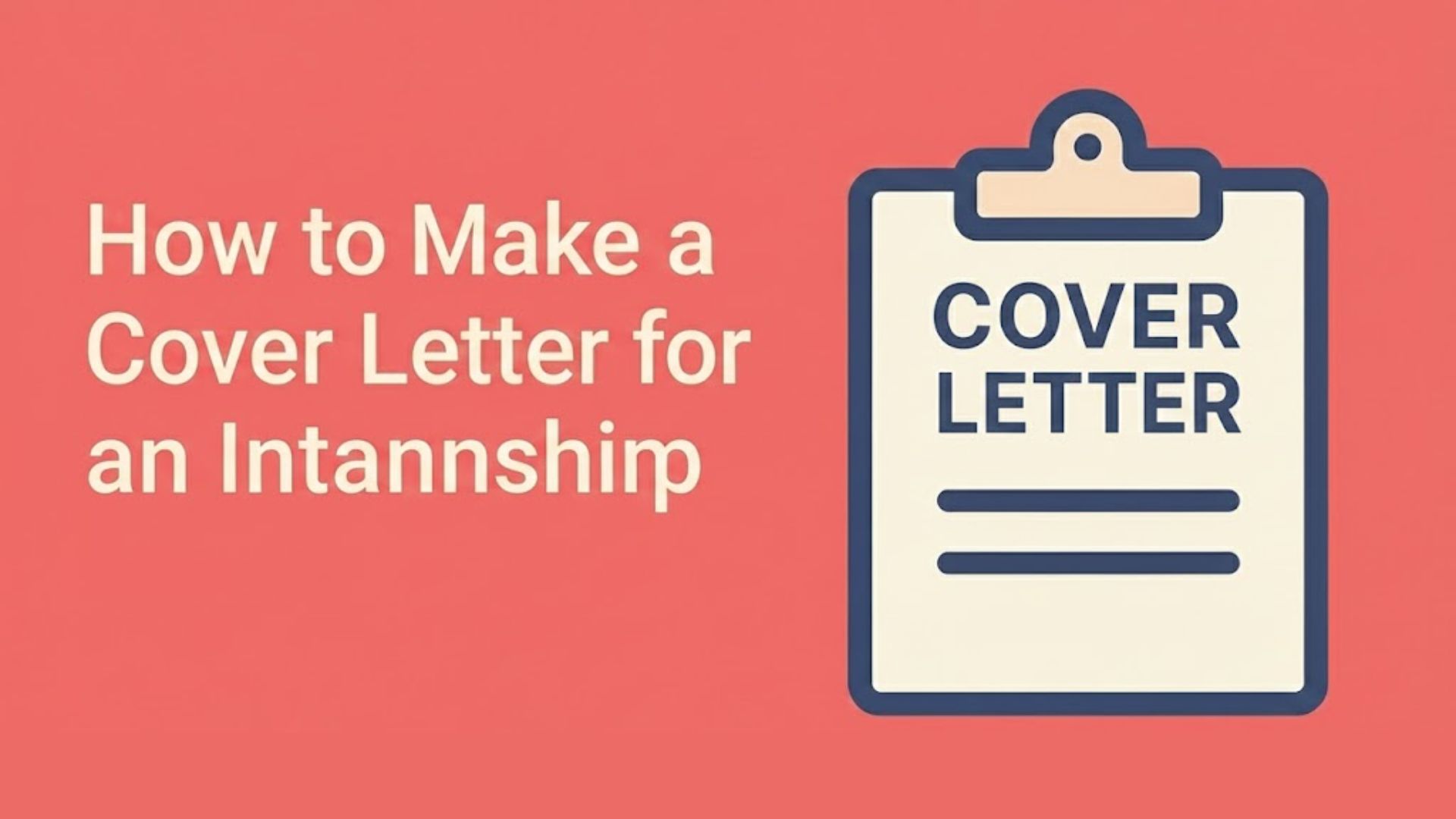 How to Make a Cover Letter for an Internship