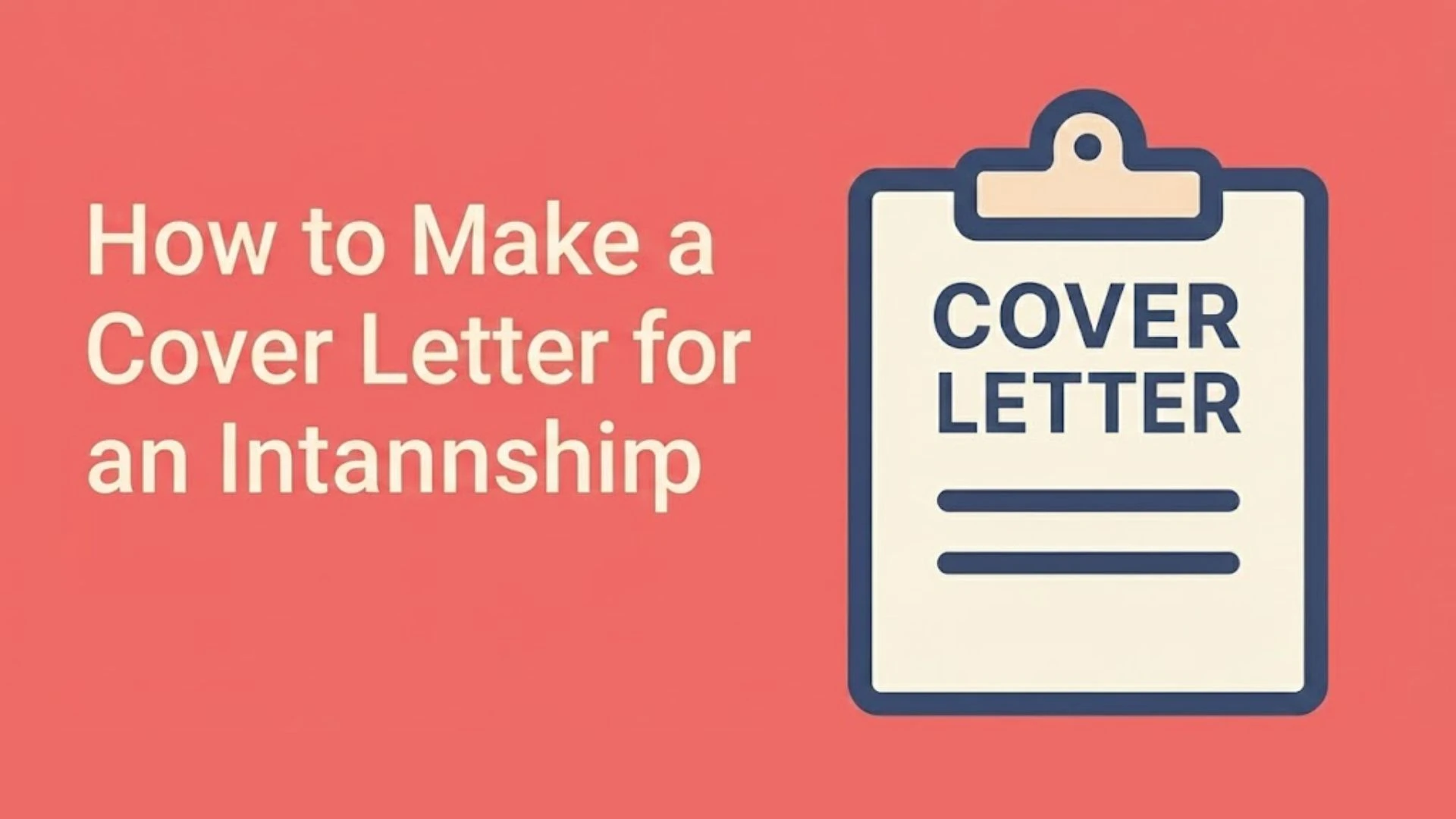 How to Make a Cover Letter for an Internship