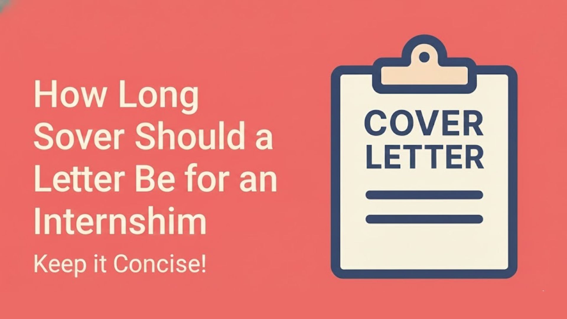 How Long Should a Cover Letter Be for an Internship