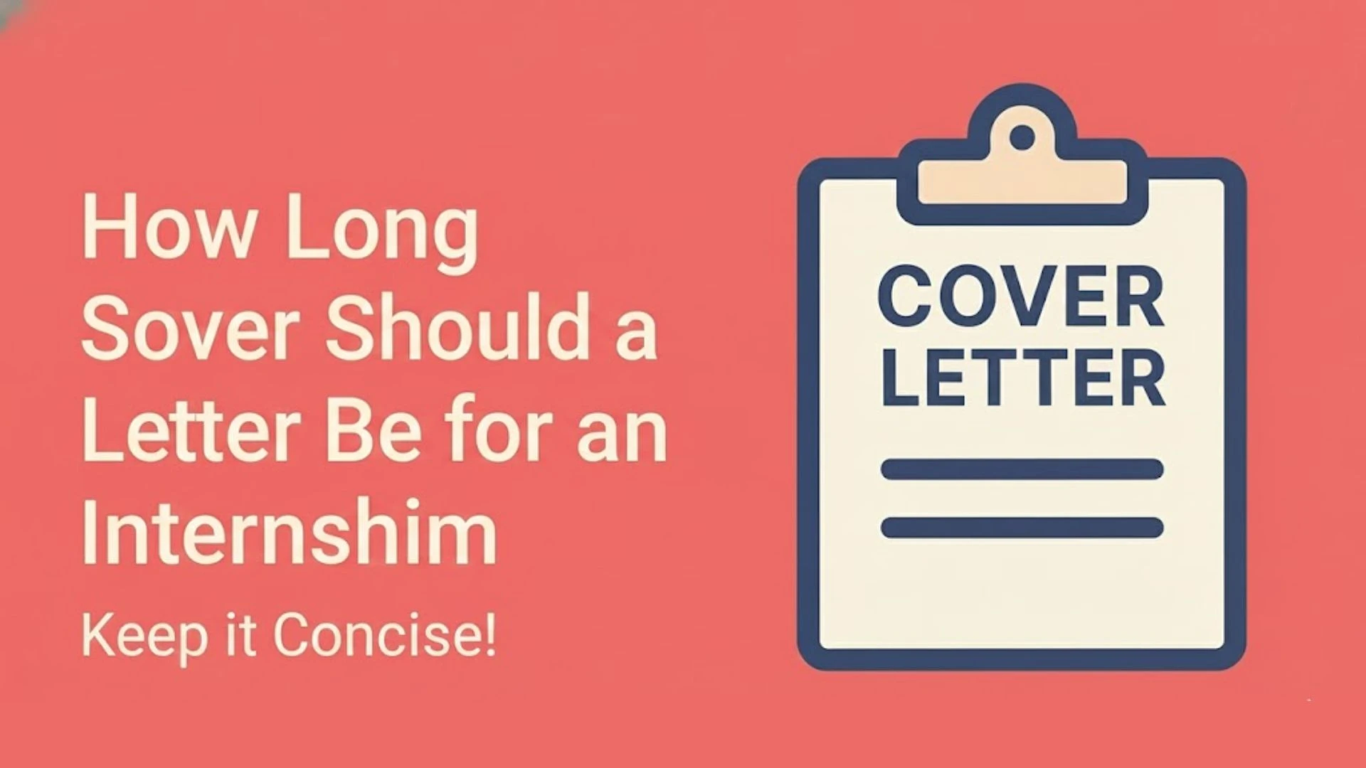 How Long Should a Cover Letter Be for an Internship