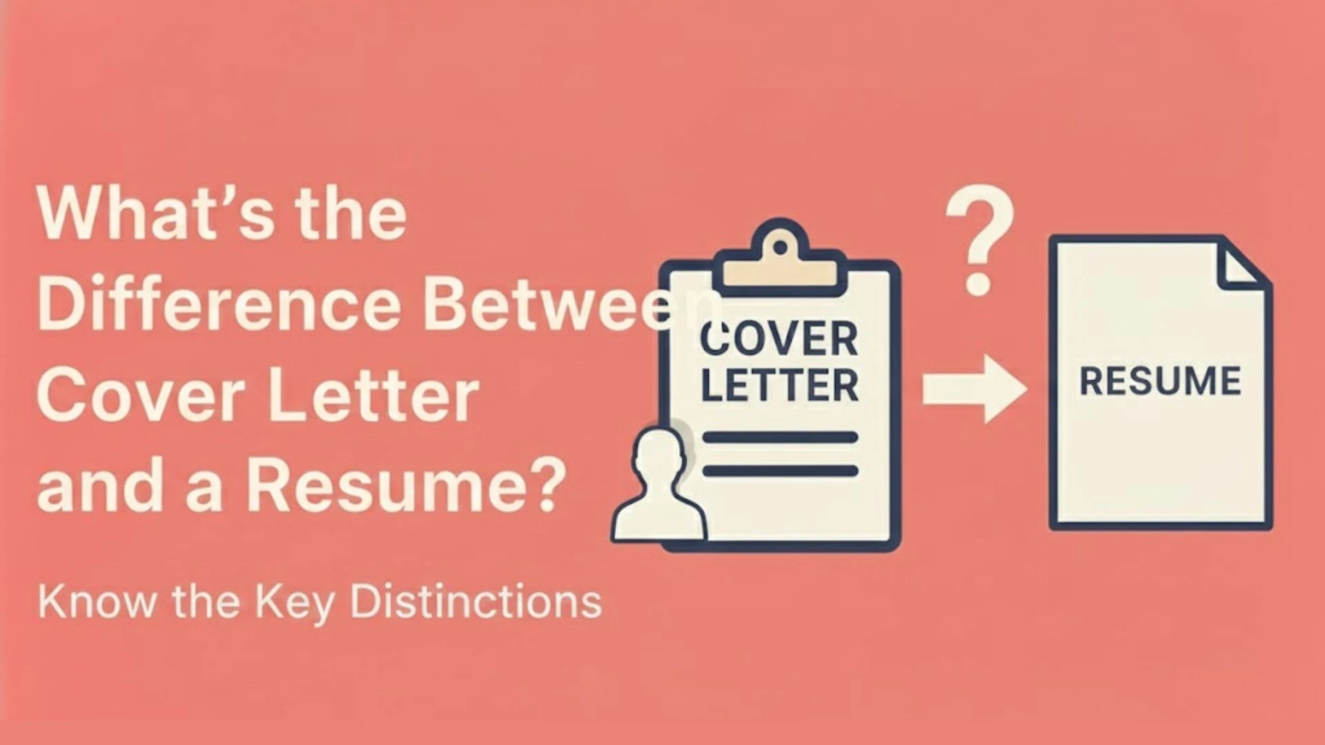 What's the Difference Between a Cover Letter and a Resume? Complete Guide [2026]