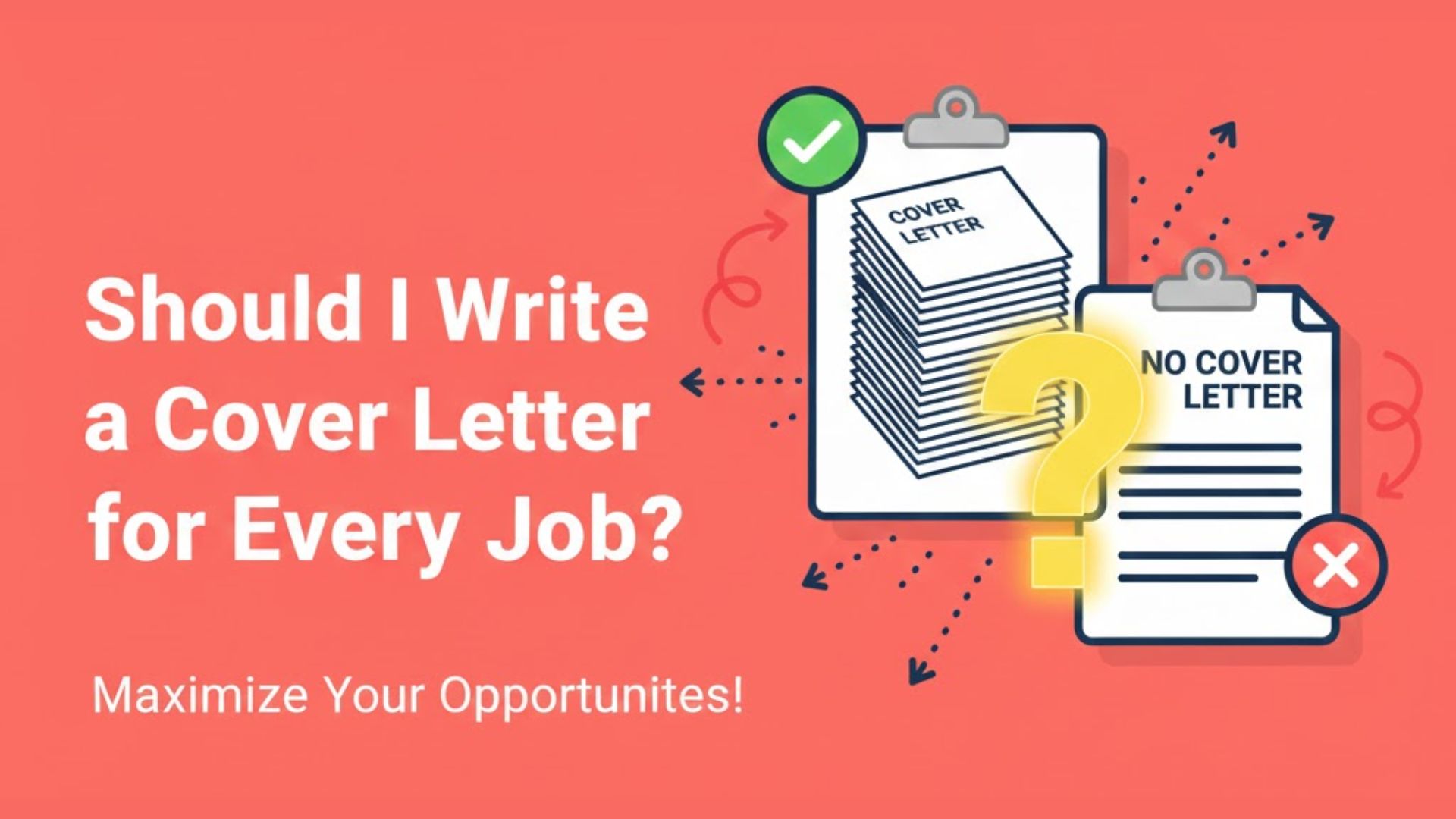 Should I Write a Cover Letter for Every Job? The Complete Strategic Guide [2025]