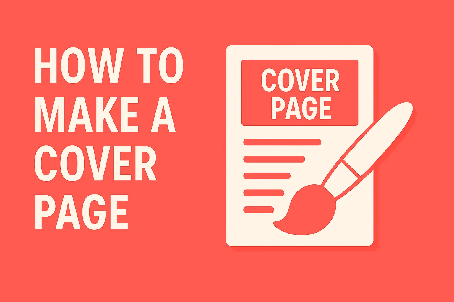 How to Make a Cover Page: Complete Professional Guide with Templates [2025]
