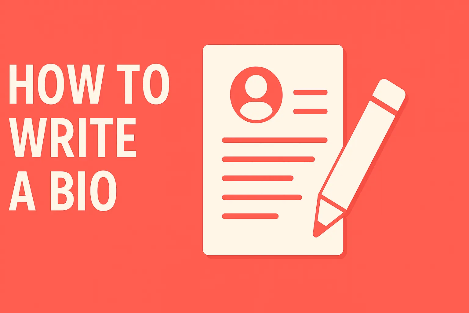How to Write a Bio: Complete Guide with Examples and Templates [2025]