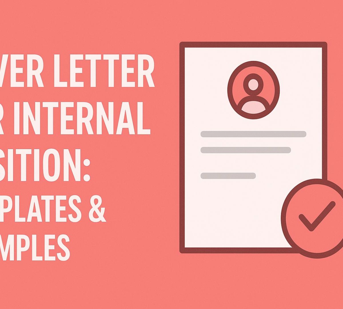 Cover Letter for Internal Position: Templates & Examples