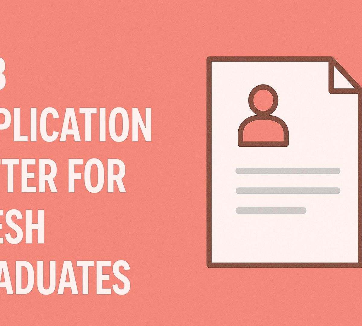 Job Application Letter for Fresh Graduates