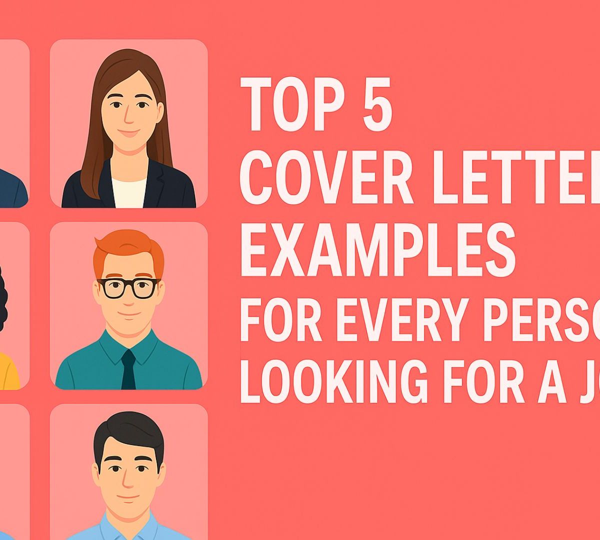 Top 5 Cover Letter Examples for Every Person Looking for a Job