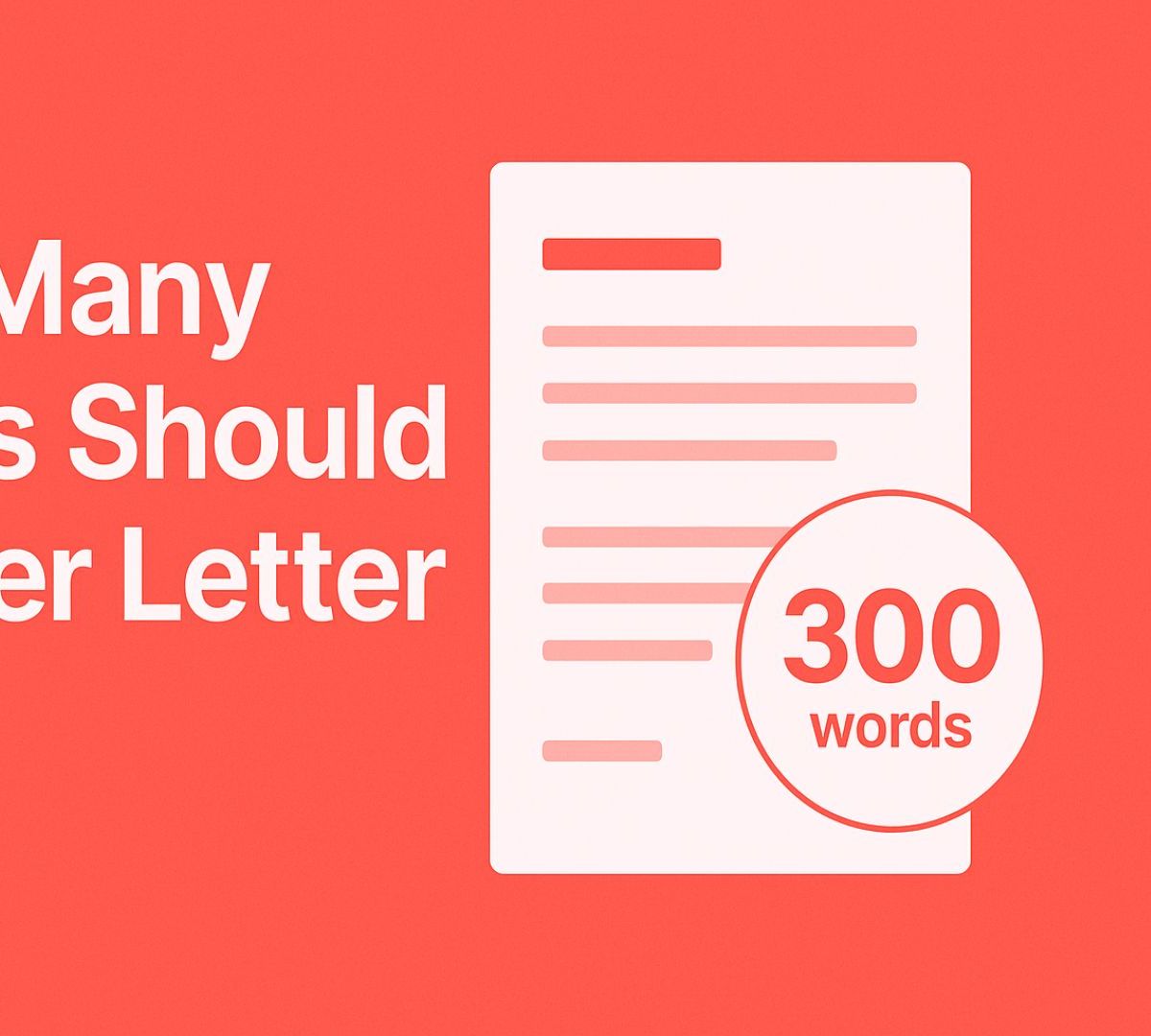 How Many Words Should a Cover Letter Be? The Complete Guide for 2025