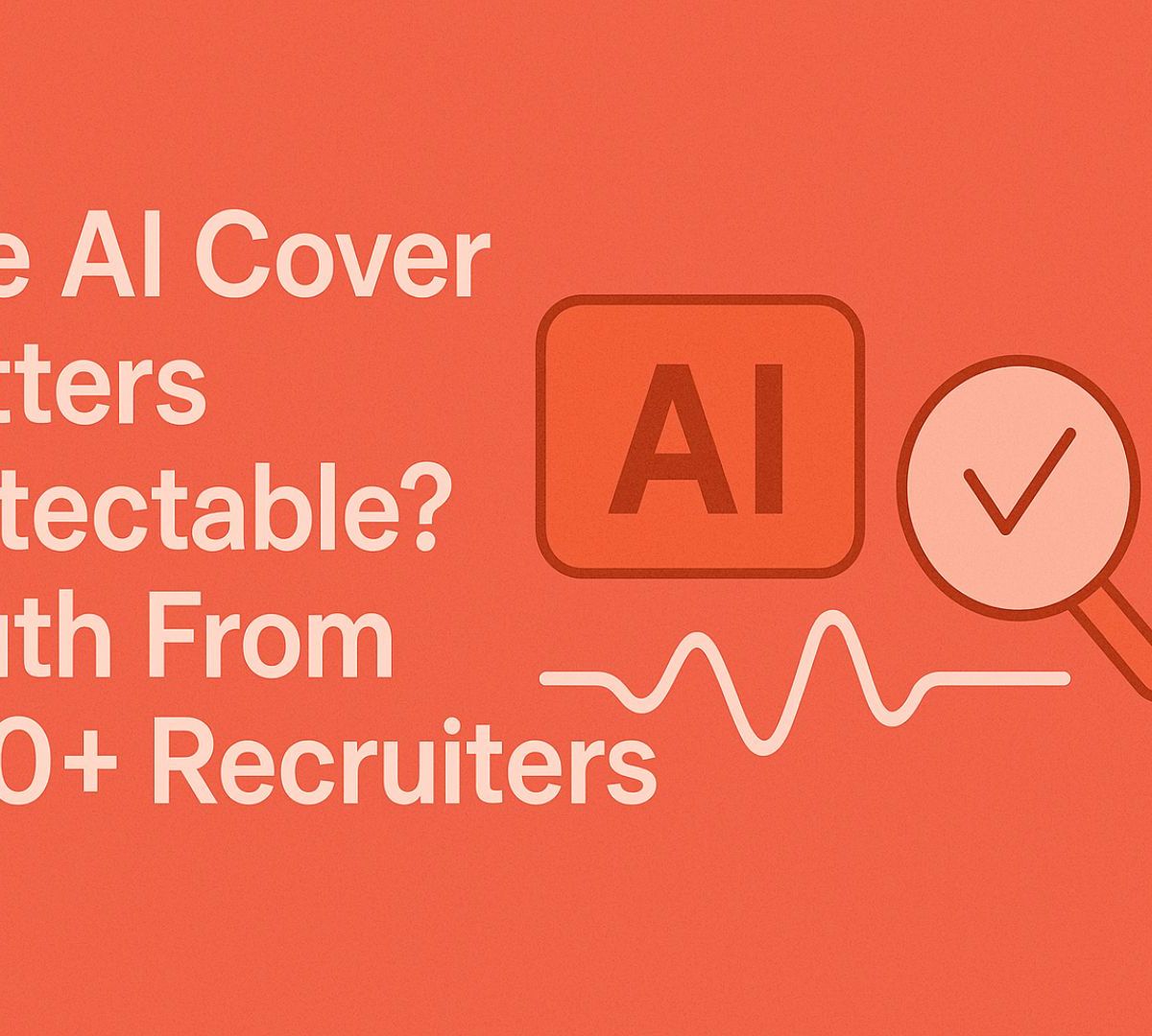 Are AI Cover Letters Detectable? Truth From 850+ Recruiters