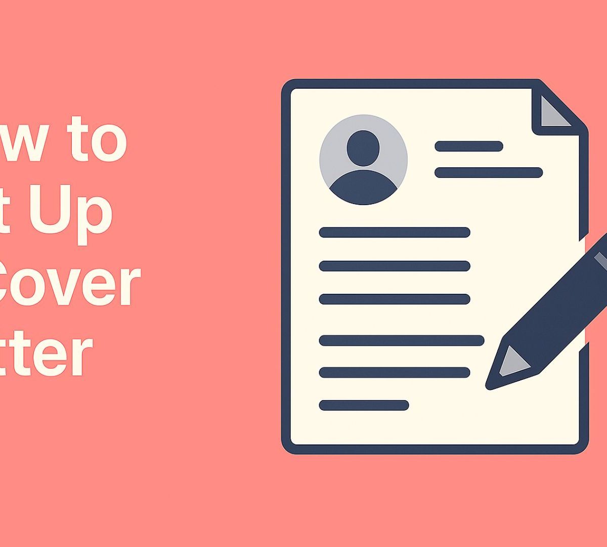How to Set Up a Cover Letter: Professional Format Guide 2025