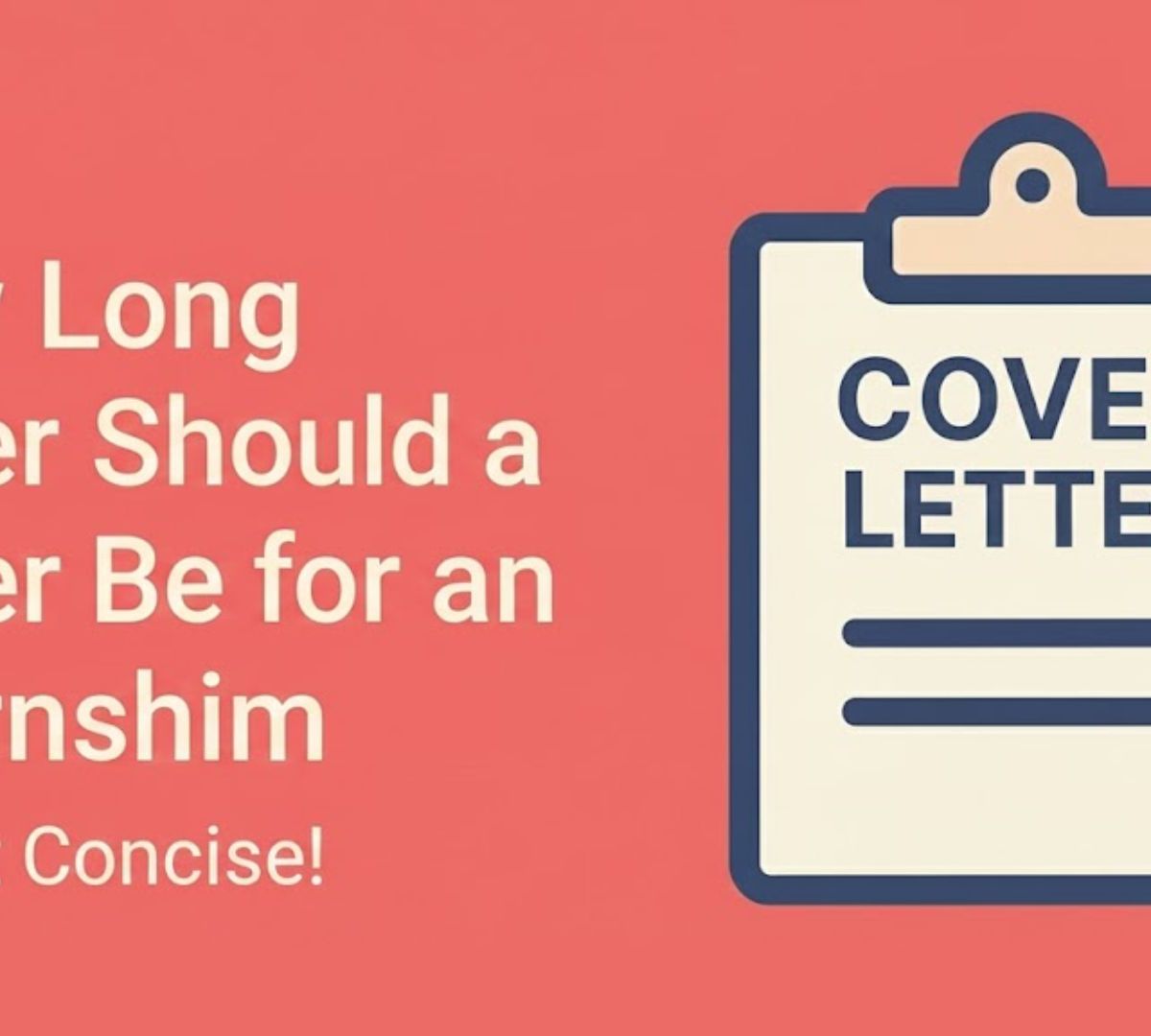 How Long Should a Cover Letter Be for an Internship
