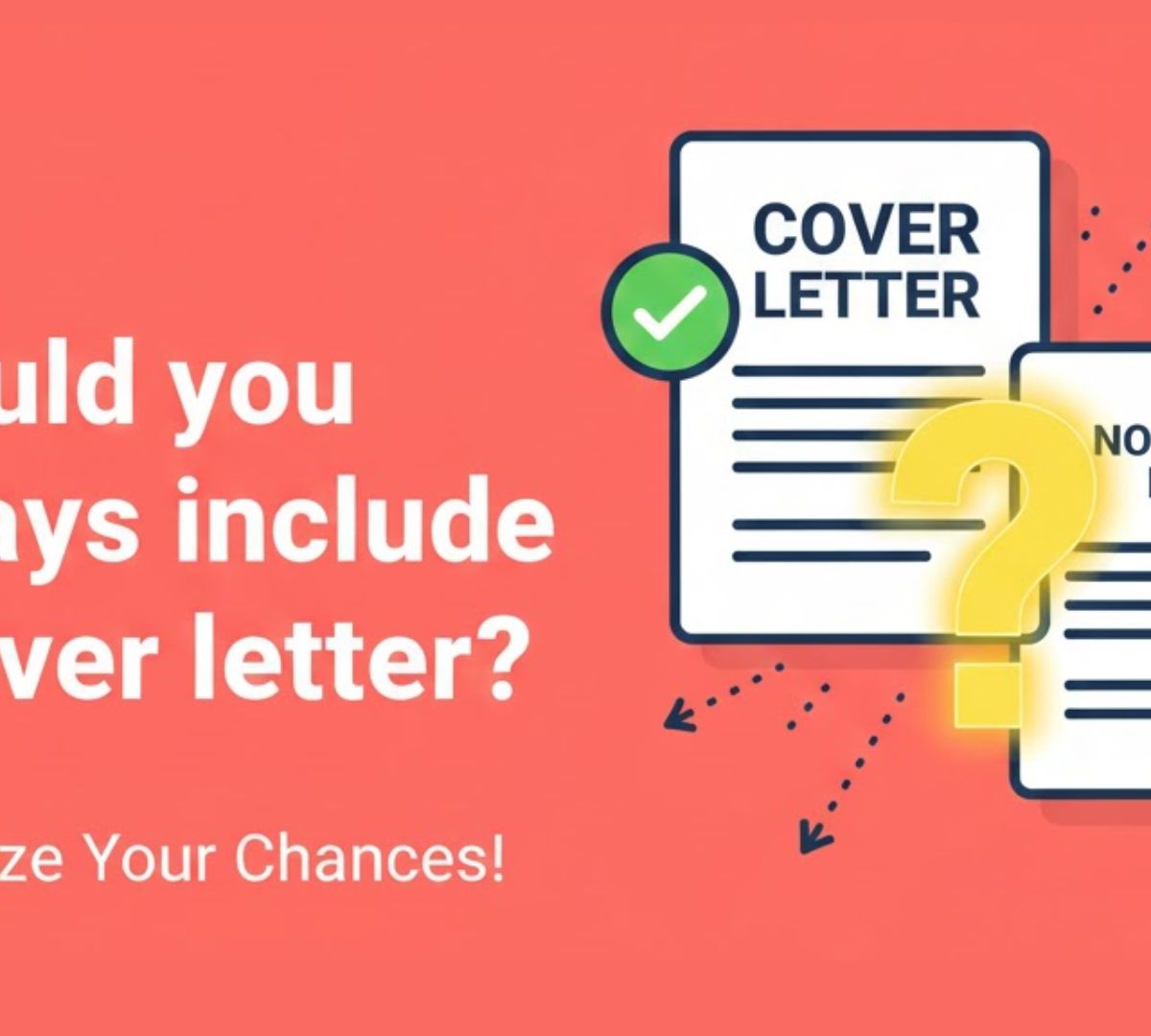 Should You Always Include a Cover Letter? The Complete Decision Guide [2025]