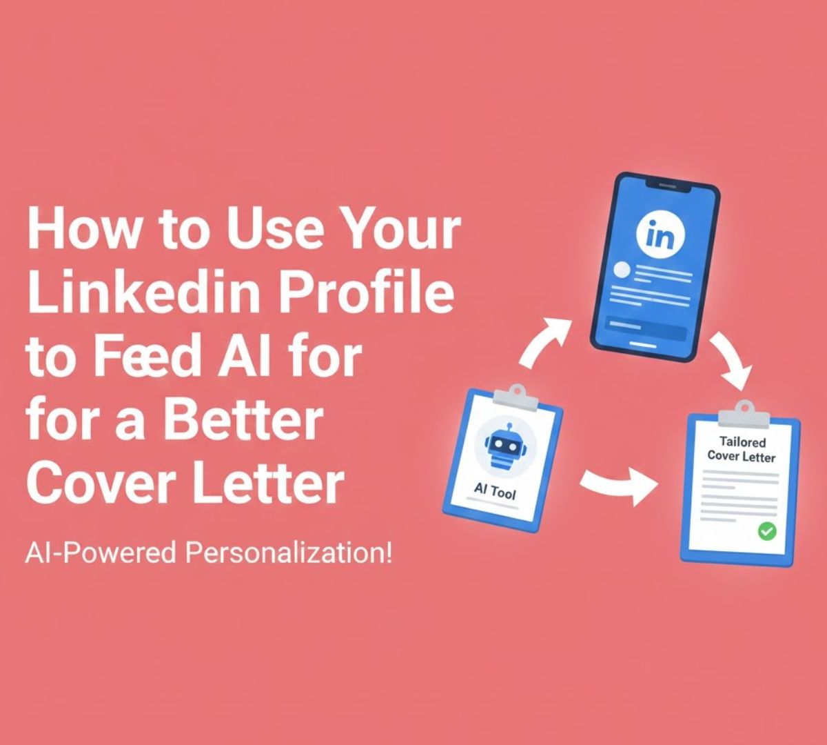 How to Use Your LinkedIn Profile to Feed AI for a Better Cover Letter [2025 Guide]